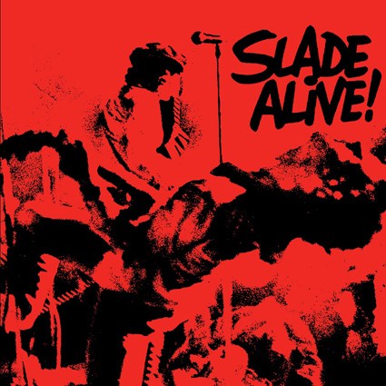 SLADE / スレイド / SLADE ALIVE!