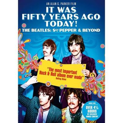 BEATLES / ビートルズ / IT WAS FIFTY YEARS AGO TODAY! THE BEATLES: SGT. PEPPER & BEYOND (ALAN G. PARKER)