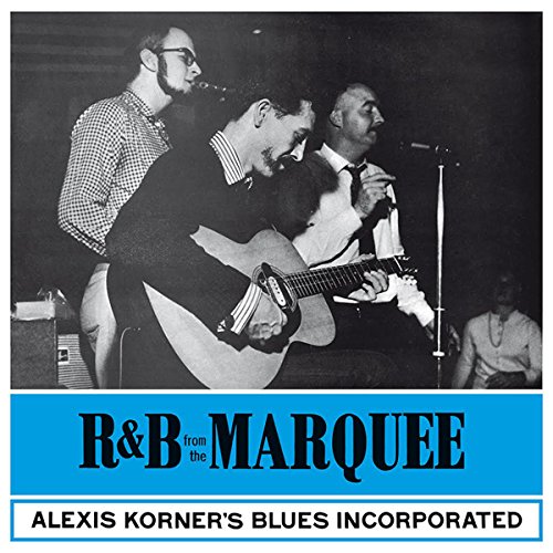 ALEXIS KORNER'S BLUES INCORPORATED / アレクシス・コーナーズ・ブルース・インコーポレイテッド / R&B FROM THE MARQUEE (LP)