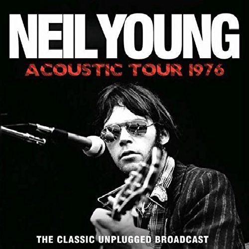 NEIL YOUNG (& CRAZY HORSE) / ニール・ヤング / ACOUSTIC TOUR 1976