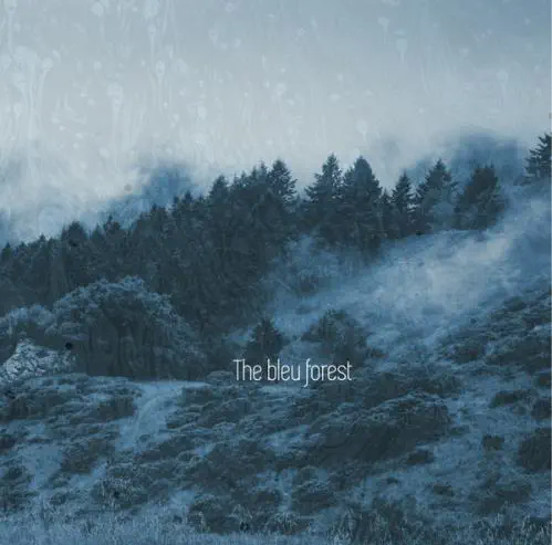 BLEU FOREST / A THOUSAND TREES DEEP