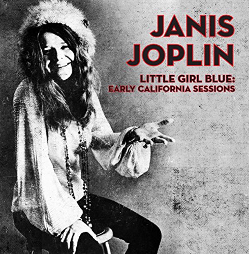 JANIS JOPLIN / ジャニス・ジョプリン / LITTLE GIRL BLUE: EARLY CALIFORNIA SESSIONS (CD)