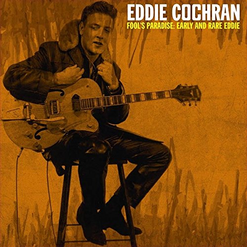 EDDIE COCHRAN / エディ・コクラン / FOOL'S PARADISE: EARLY AND RARE EDDIE (LP)