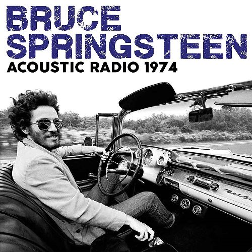 BRUCE SPRINGSTEEN / ブルース・スプリングスティーン / ACOUSTIC RADIO 1974