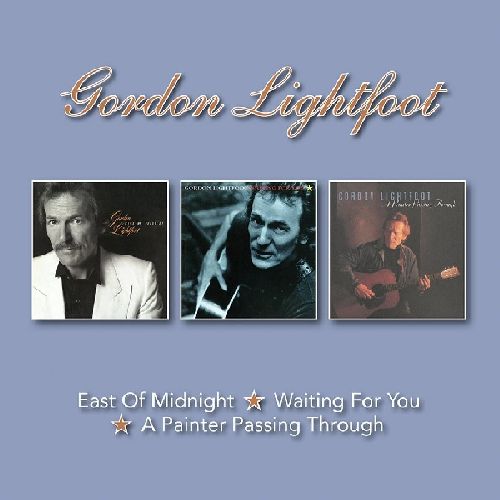 GORDON LIGHTFOOT / ゴードン・ライトフット / EAST OF MIDNIGHT / WAITING FOR YOU / A PAINTER PASSING THROUGH