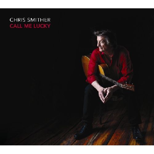 CHRIS SMITHER / クリス・スミザー / CALL ME LUCKY