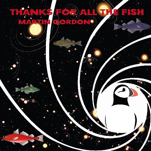 MARTIN GORDON / マーティン・ゴードン / THANKS FOR ALL THE FISH