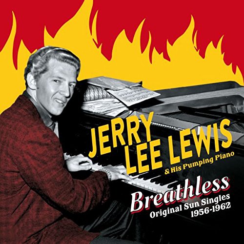 JERRY LEE LEWIS / ジェリー・リー・ルイス / BREATHLESS - ORIGINAL SUN SINGLES, 1956-1962