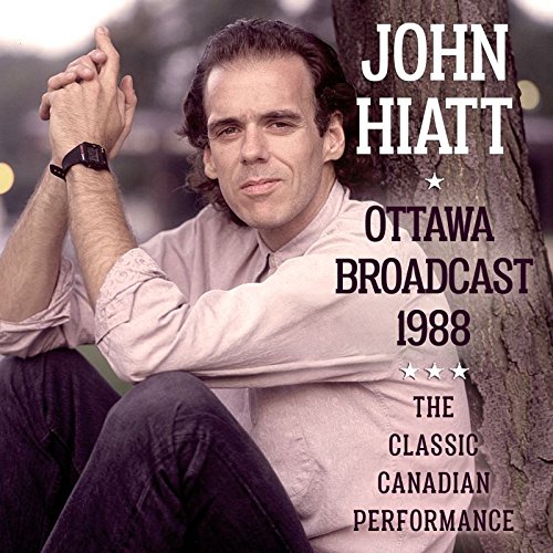 JOHN HIATT / ジョン・ハイアット / OTTAWA BROADCAST 1988