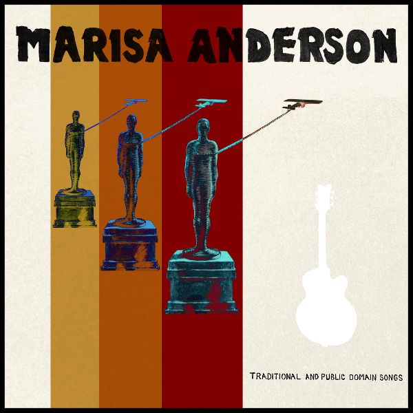 MARISA ANDERSON / TRADITIONAL AND PUBLIC DOMAIN SONGS (LP)