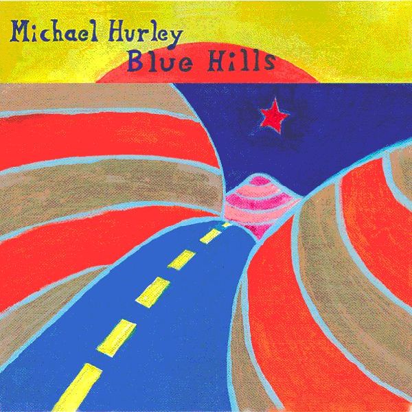 MICHAEL HURLEY / マイケル・ハーレイ / BLUE HILLS (LP)