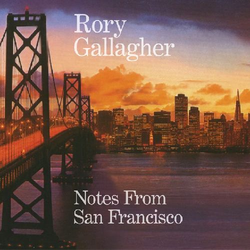 RORY GALLAGHER / ロリー・ギャラガー / NOTES FROM SAN FRANCISCO (CD)
