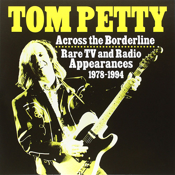 トム・ペティ / ACROSS THE BORDERLINE: RARE TV & RADIO APPEARANCES 1978-1994 (LP)
