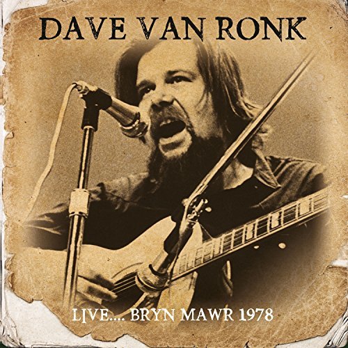 DAVE VAN RONK / デイヴ・ヴァン・ロンク / LIVE... BRYN MAWR 1978