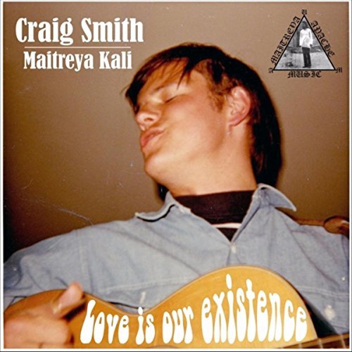 CRAIG SMITH (MAITREYA KALI) / LOVE IS OUR EXISTENCE (LP)