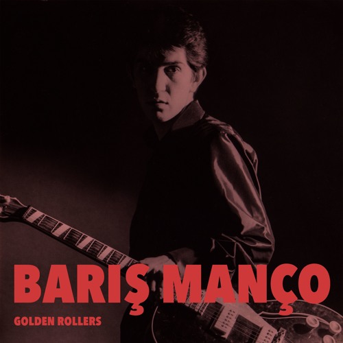 BARIS MANCO / バルシュ・マンチョ / GOLDEN ROLLERS