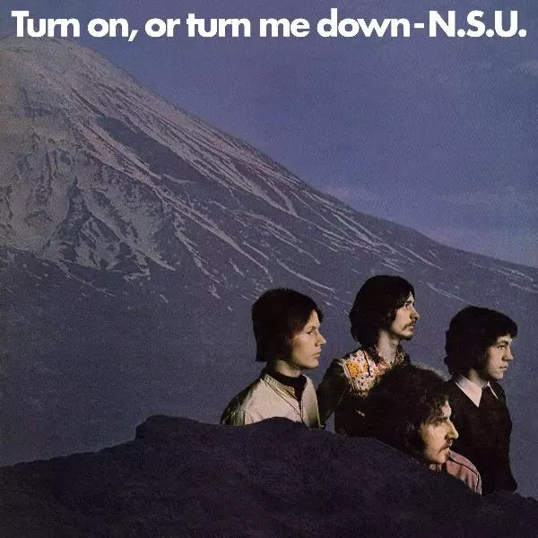 N.S.U. / TURN ON, OR TURN ME DOWN
