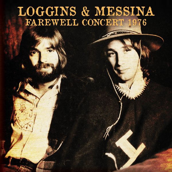 LOGGINS & MESSINA / ロギンス&メッシーナ / FAREWELL CONCERT 1976