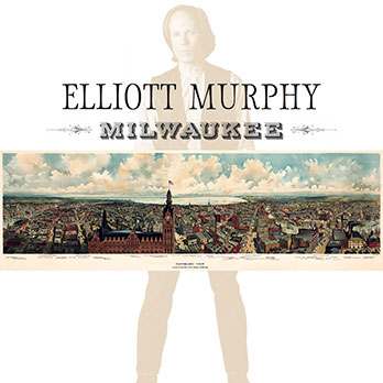 ELLIOTT MURPHY / エリオット・マーフィー / MILWAUKEE (180G LP)