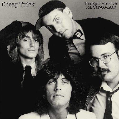CHEAP TRICK / チープ・トリック / THE EPIC ARCHIVE VOL. 2 (1980-1983)