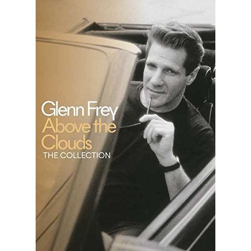 GLENN FREY / グレン・フライ / ABOVE THE CLOUDS - THE COLLECTION (3CD+DVD)