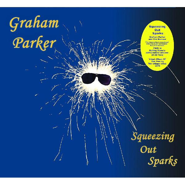 GRAHAM PARKER & THE RUMOUR / グレアム・パーカー&ザ・ルーモア / SQUEEZING OUT SPARKS