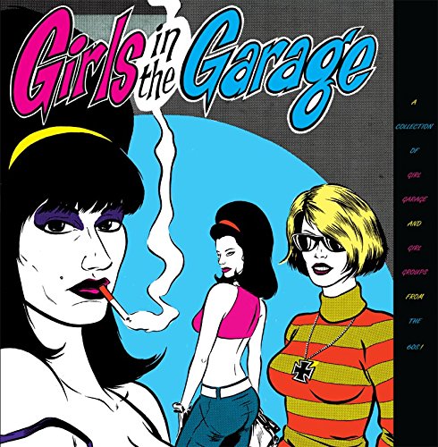V.A. (GIRLS IN THE GARAGE) / GIRLS IN THE GARAGE, VOLUMES 1-6 (6CD BOX)