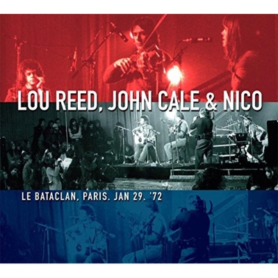 LOU REED, JOHN CALE & NICO / ルー・リード、ジョン・ケイル&ニコ / LE BATACLAN, PARIS, JAN 29, '72 (CD+DVD)