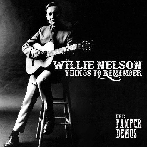 WILLIE NELSON / ウィリー・ネルソン / THINGS TO REMEMBER - THE PAMPER DEMOS (COLORED 2LP)
