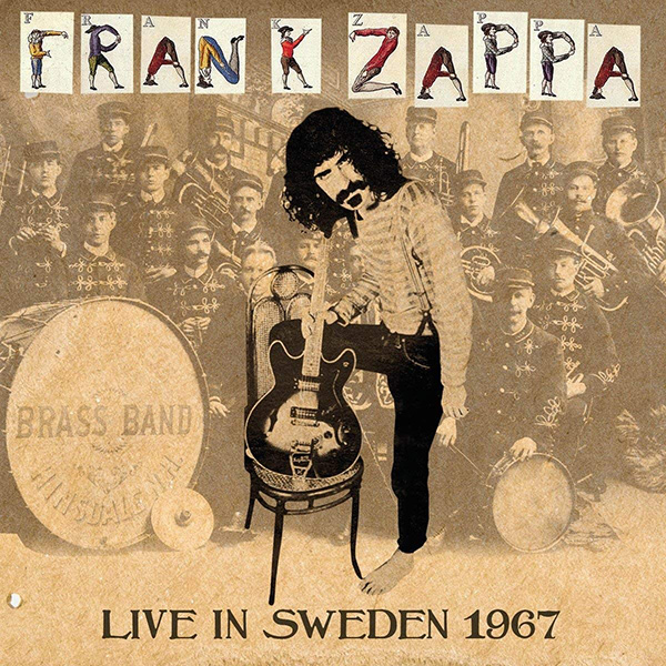 FRANK ZAPPA (& THE MOTHERS OF INVENTION) / フランク・ザッパ / LIVE IN SWEDEN 1967