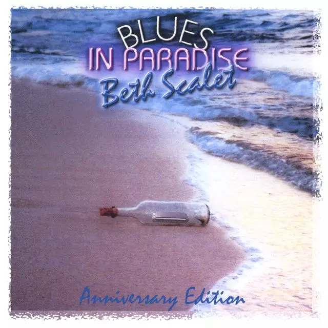 BETH SCALET / BLUES IN PARADISE - ANNIVERSARY EDITION (CDR)