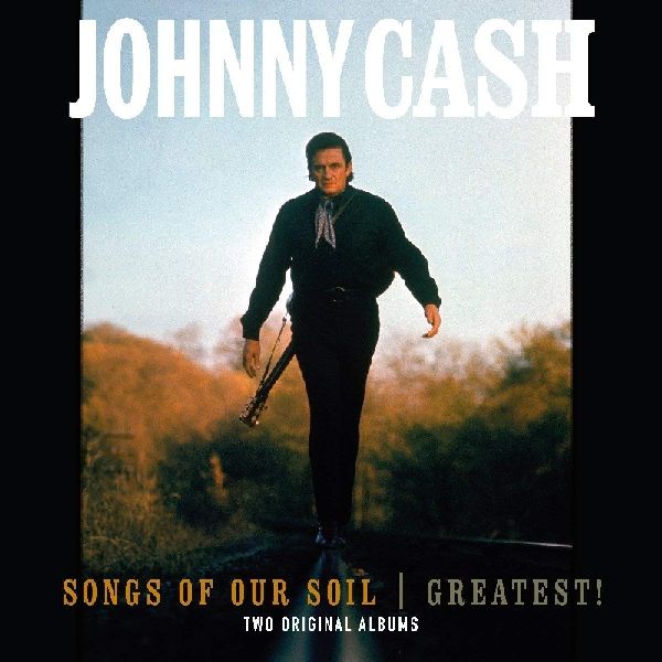 JOHNNY CASH / ジョニー・キャッシュ / SONGS OF THE SOIL / GREATEST! (LP)