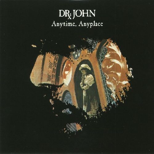 DR. JOHN / ドクター・ジョン / ANYTIME ANYPLACE (180G LP)