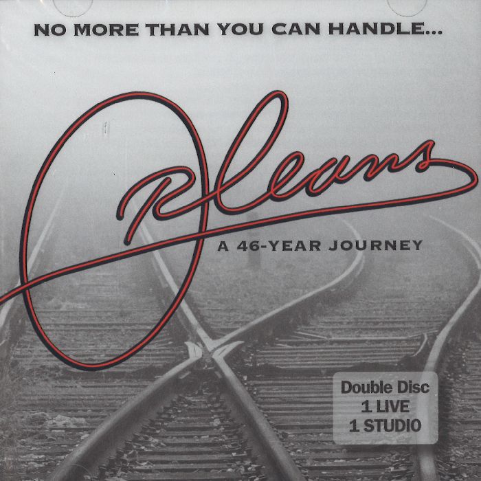 ORLEANS / オーリアンズ / NO MORE THAN YOU CAN HANDLE: A FORTY YEAR JOURNEY (2CD)