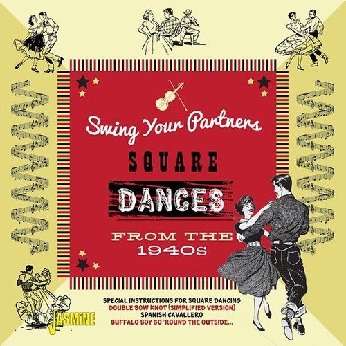 V.A. (OLDIES/50'S-60'S POP) / SWING YOUR PARTNERS SQUARE DANCES FROM THE 1940S