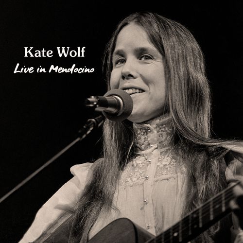 KATE WOLF / ケイト・ウルフ / LIVE IN MENDOCINO