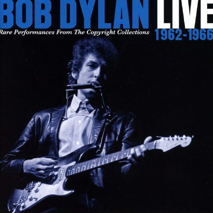 BOB DYLAN / ボブ・ディラン / LIVE 1962 - 1966 RARE PERFORMANCES FROM THE COPYRIGHT COLLECTIONS