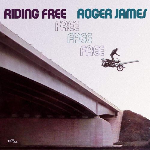 ROGER JAMES / ロジャー・ジェームス / RIDING FREE (EXPANDED EDITION)