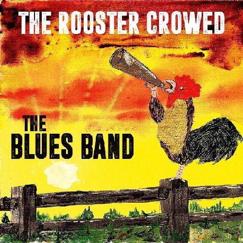 BLUES BAND / ブルース・バンド / THE ROOSTER CROWED (180G LP)