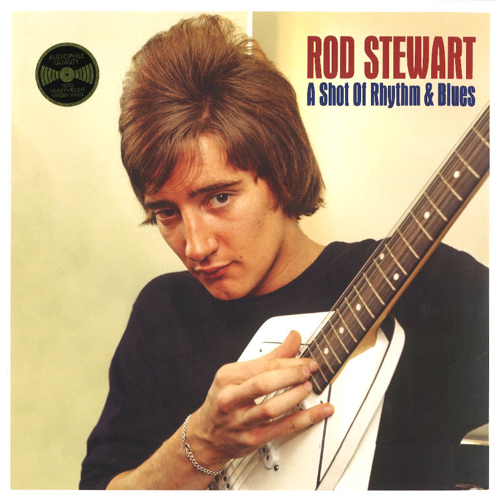 ROD STEWART / ロッド・スチュワート / A SHOT OF RHYTHM & BLUES