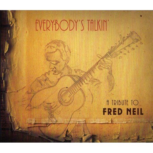 V.A. / EVERYBODY'S TALKIN: A TRIBUTE TO FRED NEIL
