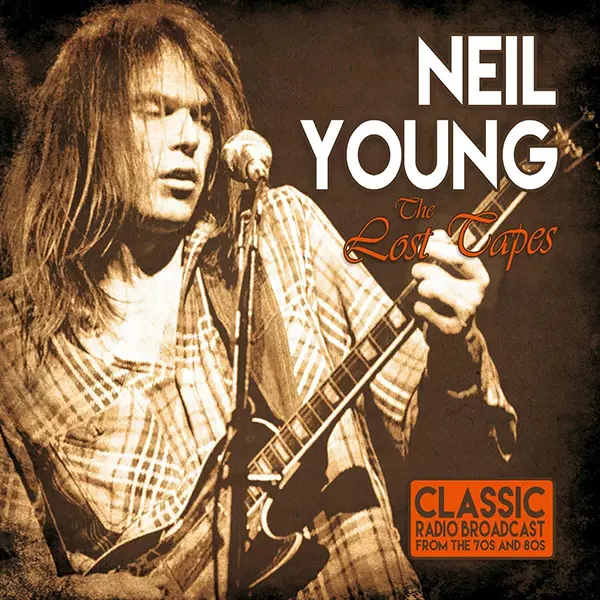 ニール・ヤング THE LOST TAPES/NEIL YOUNG (& CRAZY HORSE)/ニール・ヤング｜OLD ROCK