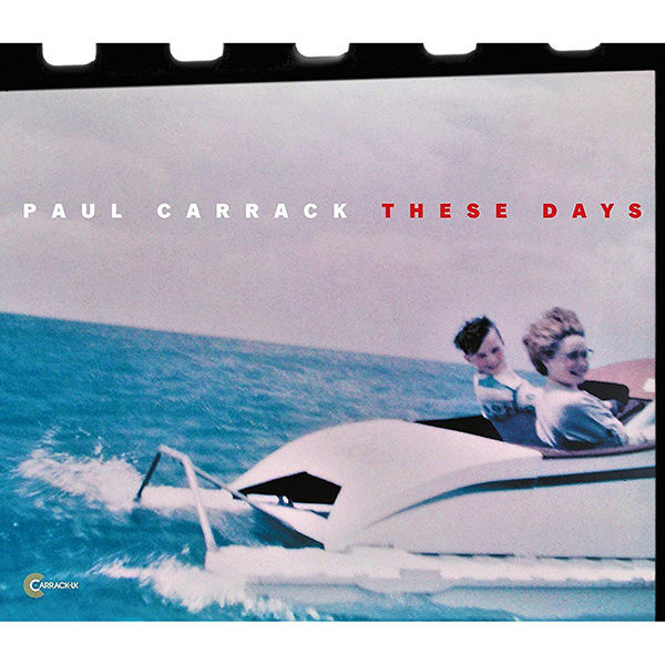 PAUL CARRACK / ポール・キャラック / THESE DAYS