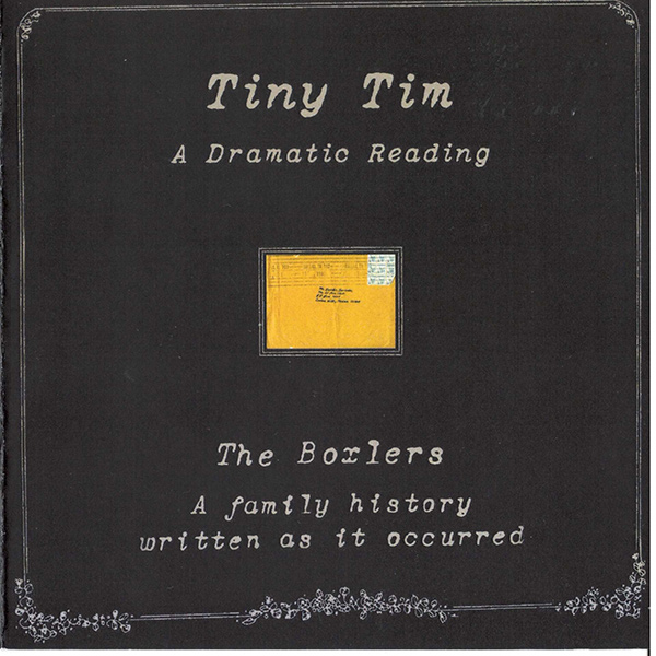 TINY TIM / タイニー・ティム / THE BOXLERS, A FAMILY HISTORY WRITTEN AS IT OCCURRED (CDR)