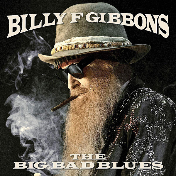 BILLY F GIBBONS / ビリー・F・ギボンズ / THE BIG BAD BLUES (CD)
