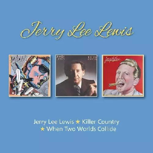JERRY LEE LEWIS / KILLER COUNTRY / WHEN TWO WORLDS COLLIDE
