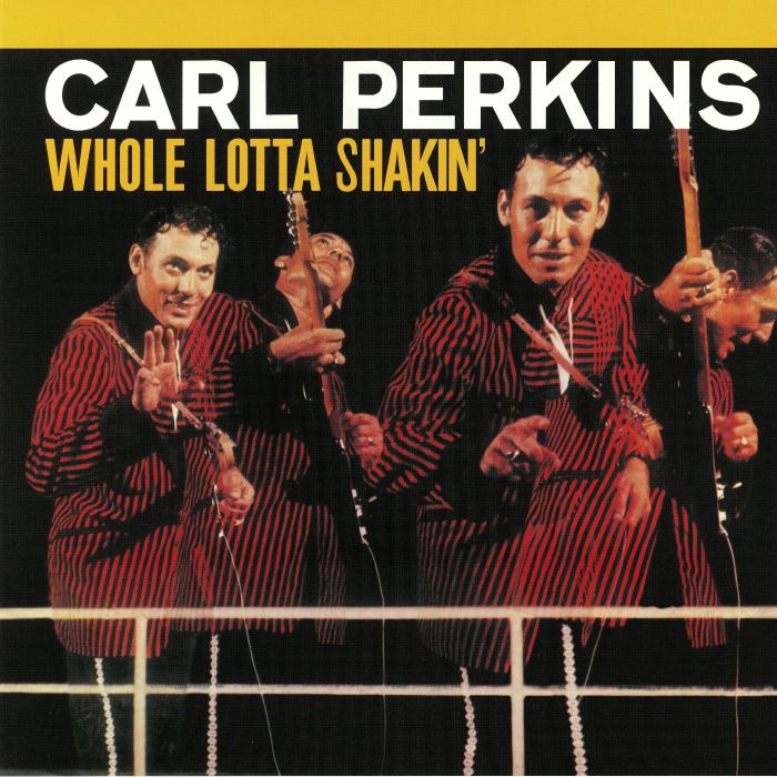 CARL PERKINS / カール・パーキンス / WHOLE LOTTA SHAKIN' (180G LP)