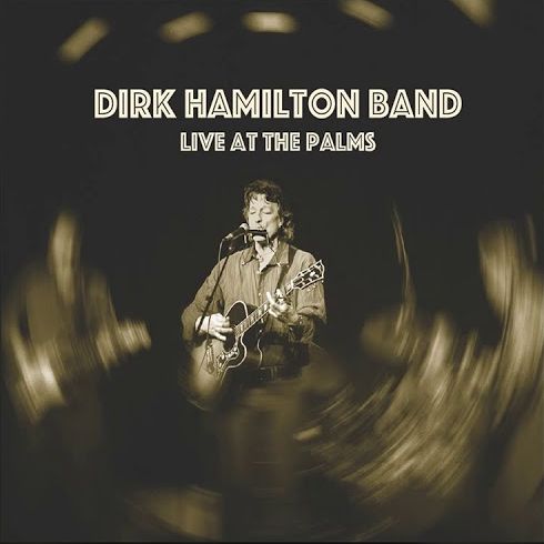 DIRK HAMILTON BAND / LIVE AT THE PALMS