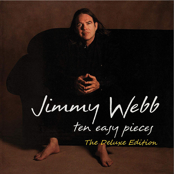 JIMMY WEBB / ジミー・ウェッブ / TEN EASY PIECES (LIMITED EDITION, DELUXE EDITION)