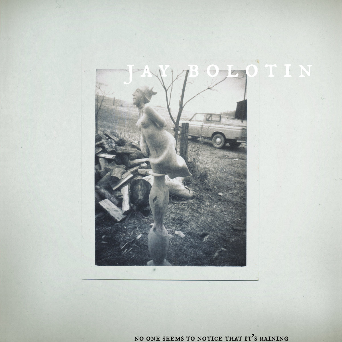 JAY BOLOTIN / NO ONE SEEMS TO NOTICE THAT IT'S RAINING